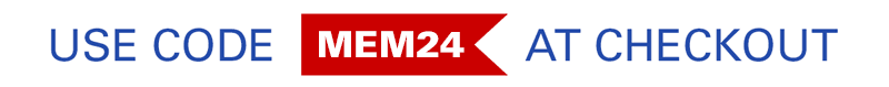 Use code MEM24 at checkout to save!